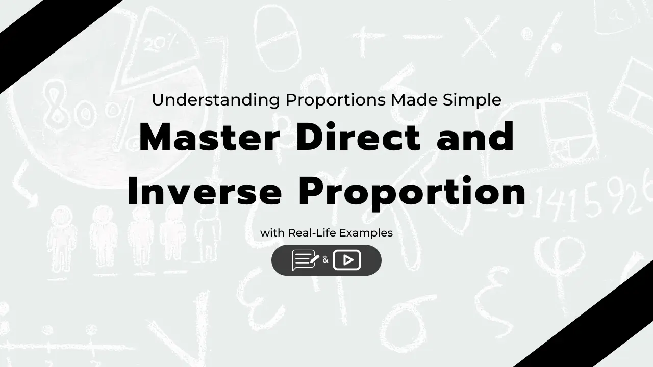 Master Direct and Inverse Proportion with Real-Life Examples: A Step-by-Step Guide