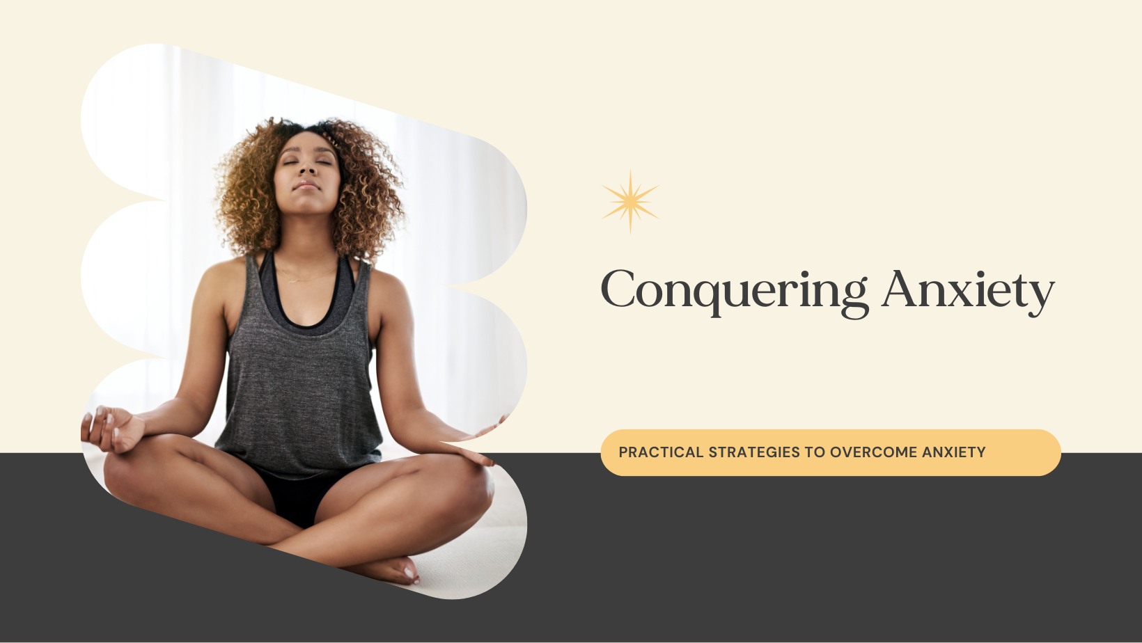 Conquering Anxiety: Practical Strategies for Inner Peace