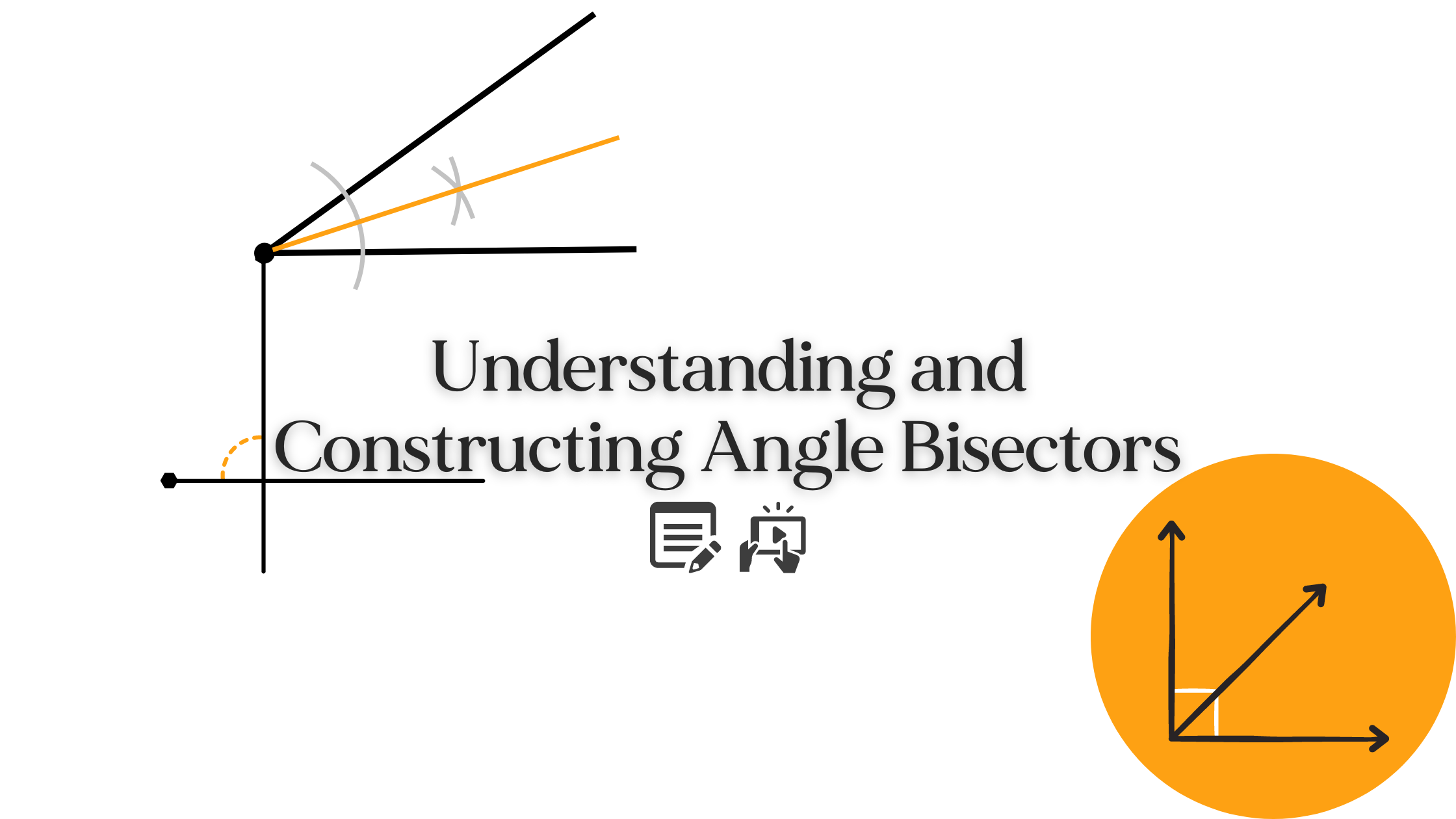 Understanding and Constructing Angle Bisectors