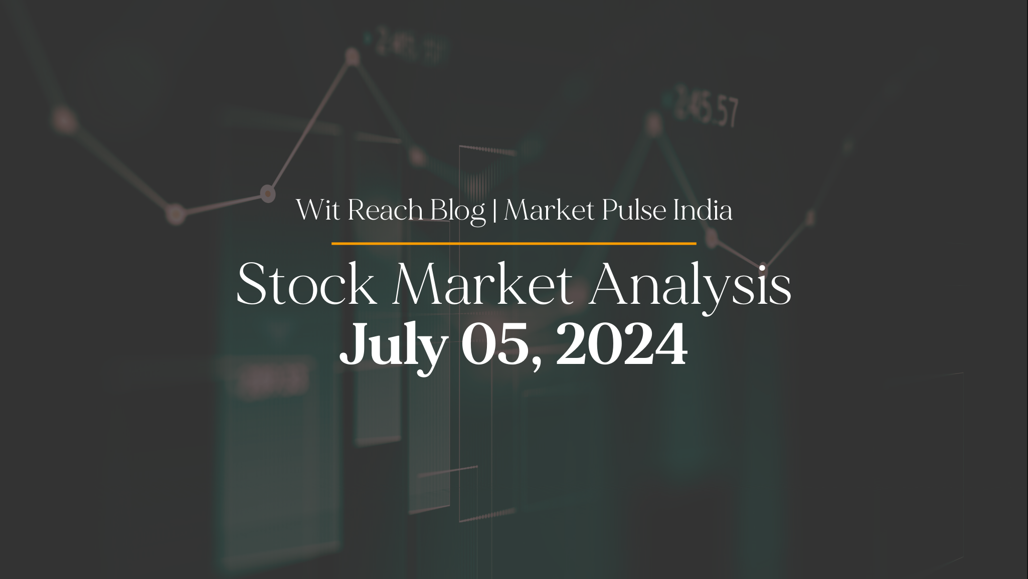 Indian Stock Market Analysis: July 5, 2024: Strong Gains