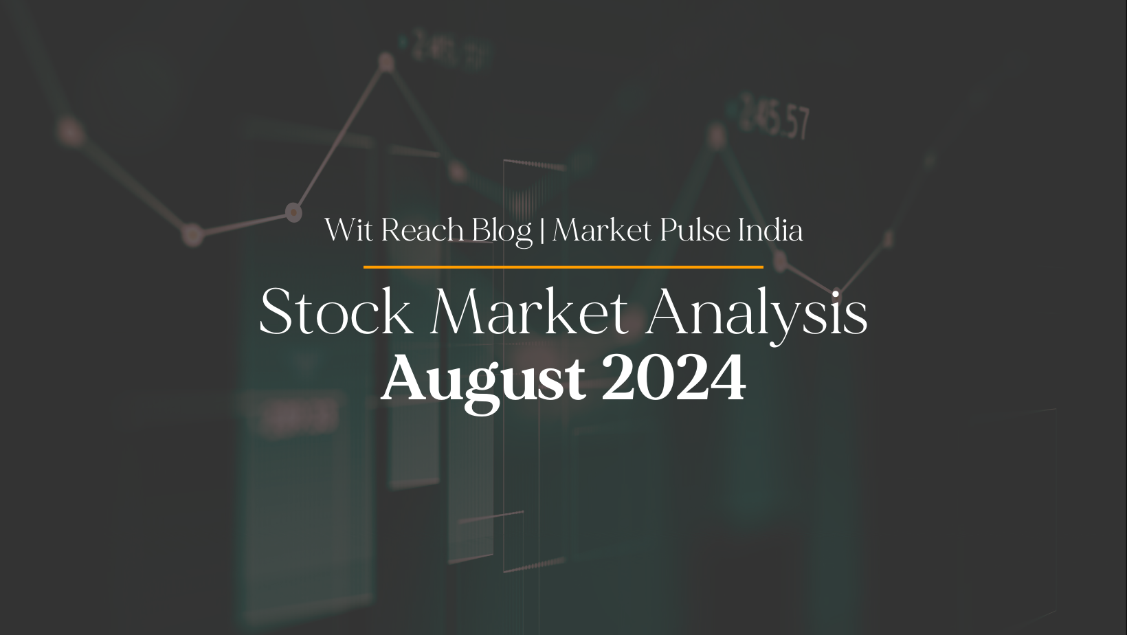 Indian Stock Market Analysis: August 2024