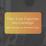 How to Get Started as an Instructor with Wit Reach: A Step-by-Step Guide